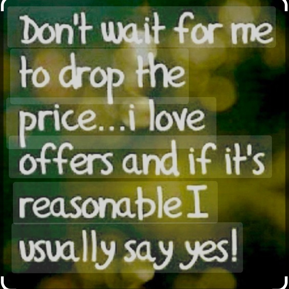 OFFERS WELCOME!!!